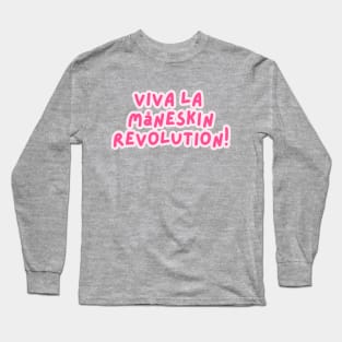 Viva la  Måneskin  Revolution! Long Sleeve T-Shirt